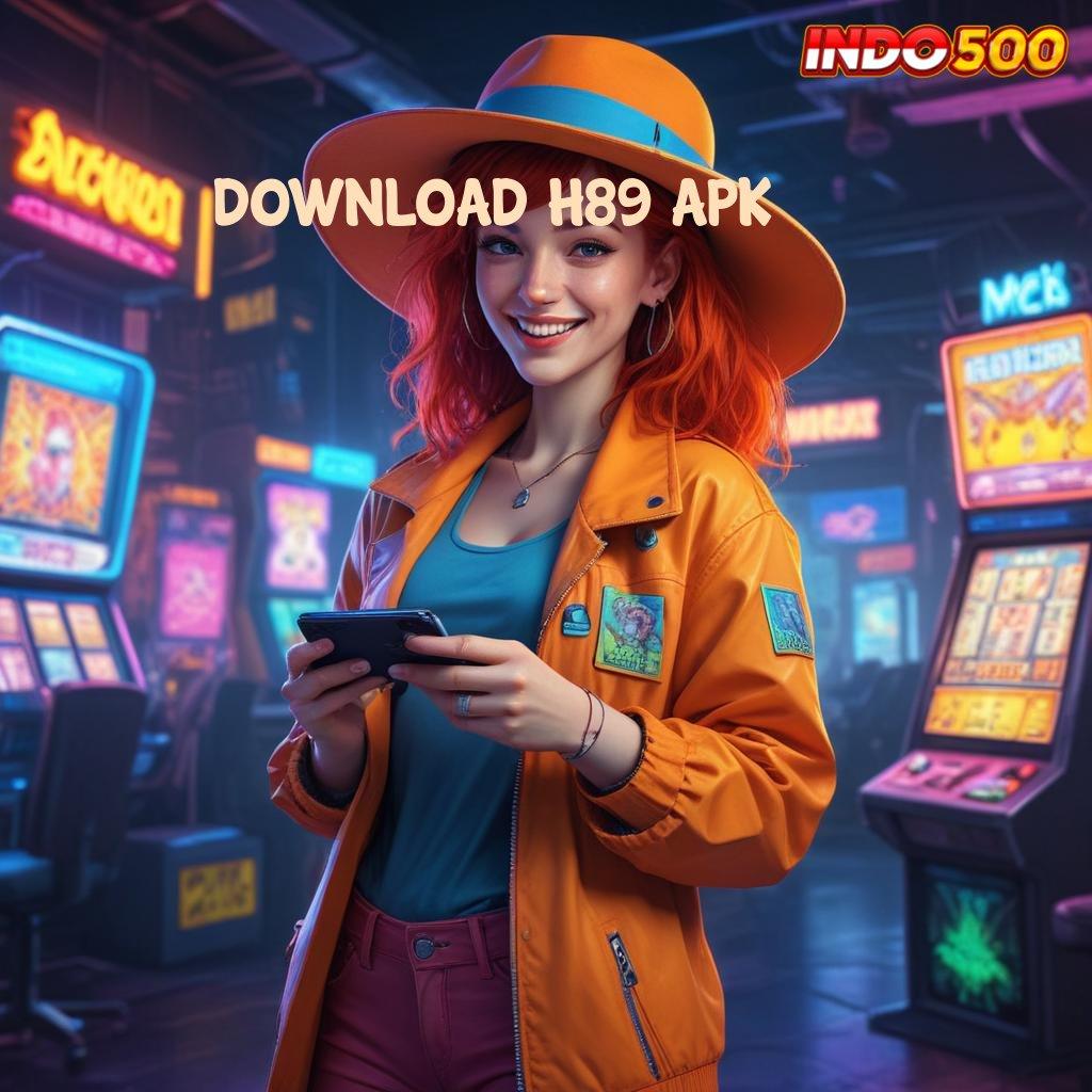 DOWNLOAD H89 APK ⚡ bijaksana sport anti rungkat stabil