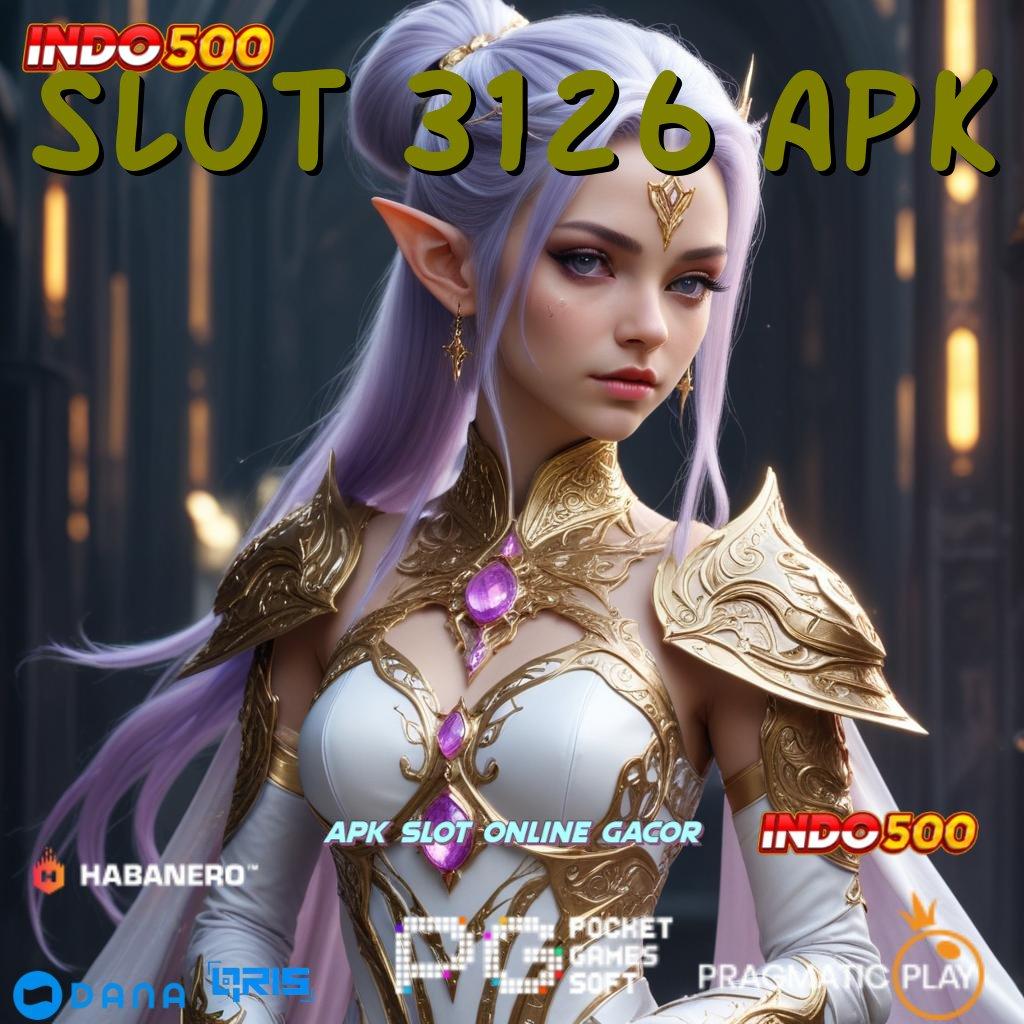 SLOT 3126 APK 🚀 Membantu Langkah Nyaman Tidak Rumit Sama Sekali