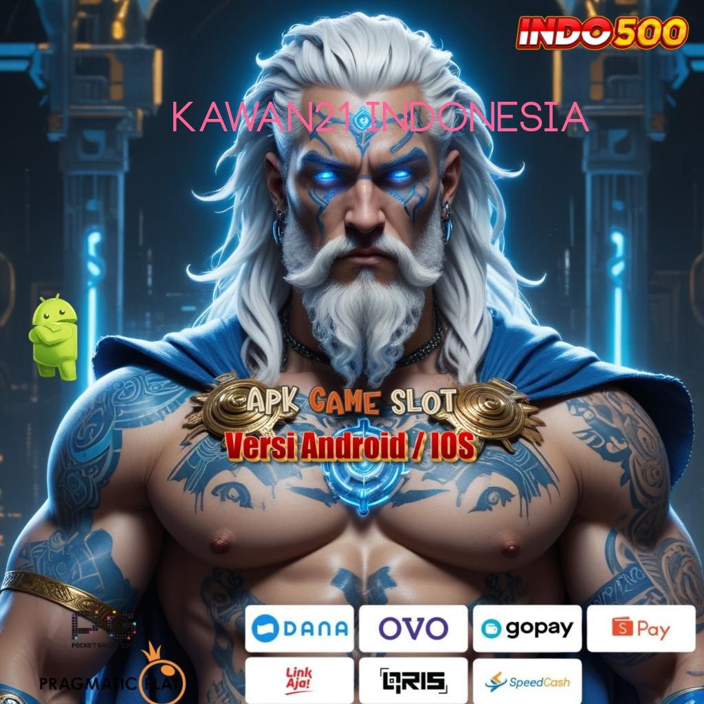 KAWAN21 INDONESIA | Login Untuk Slot Dengan Profit Maksimal