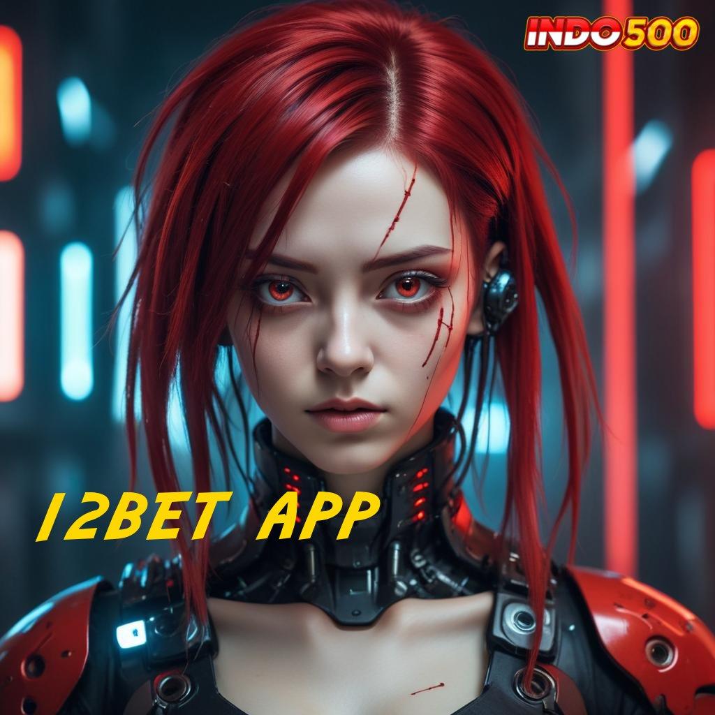 12BET APP ✷ pojok game terbaru dengan versi 2025