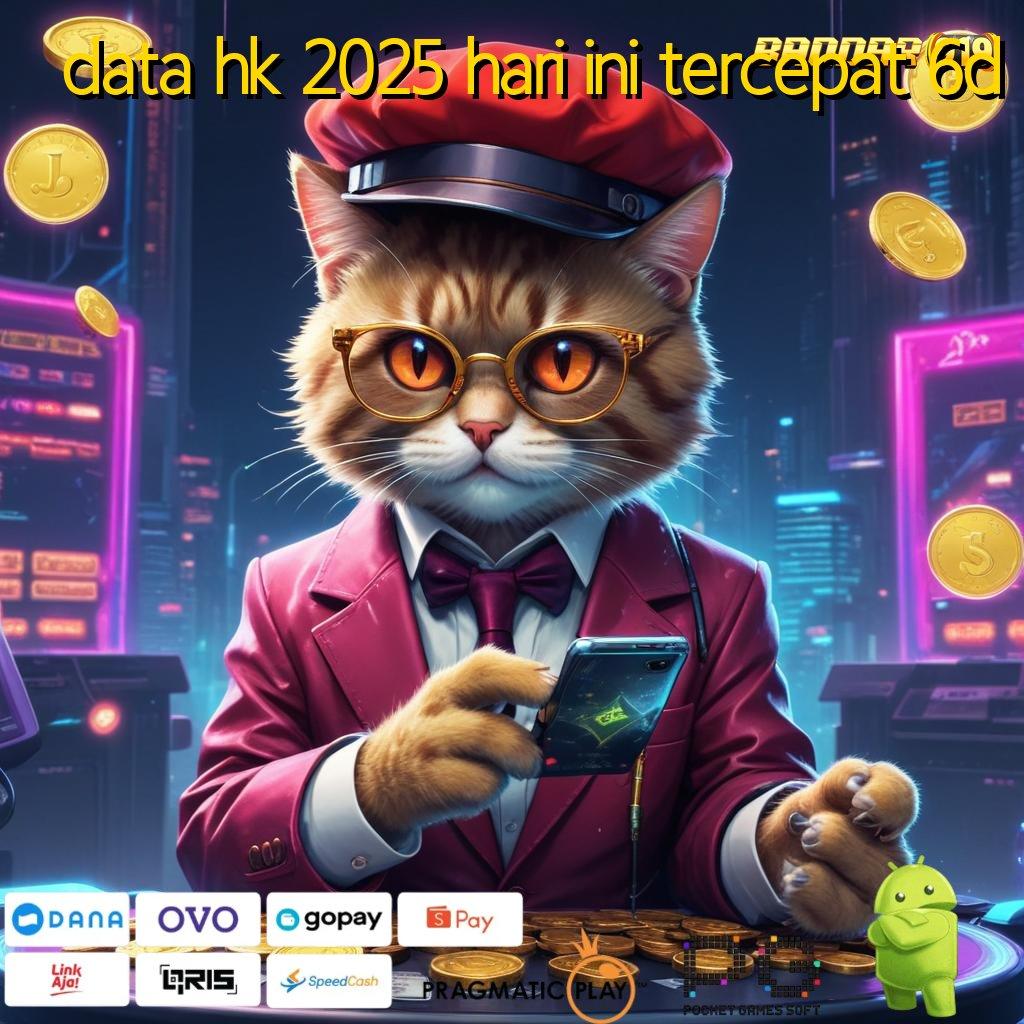 DATA HK 2025 HARI INI TERCEPAT 6D : bisnis yang tangguh