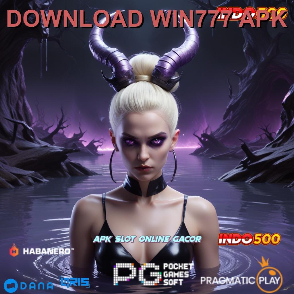 DOWNLOAD WIN777 APK 🐉 sumber valid epic sekali amandemen penting