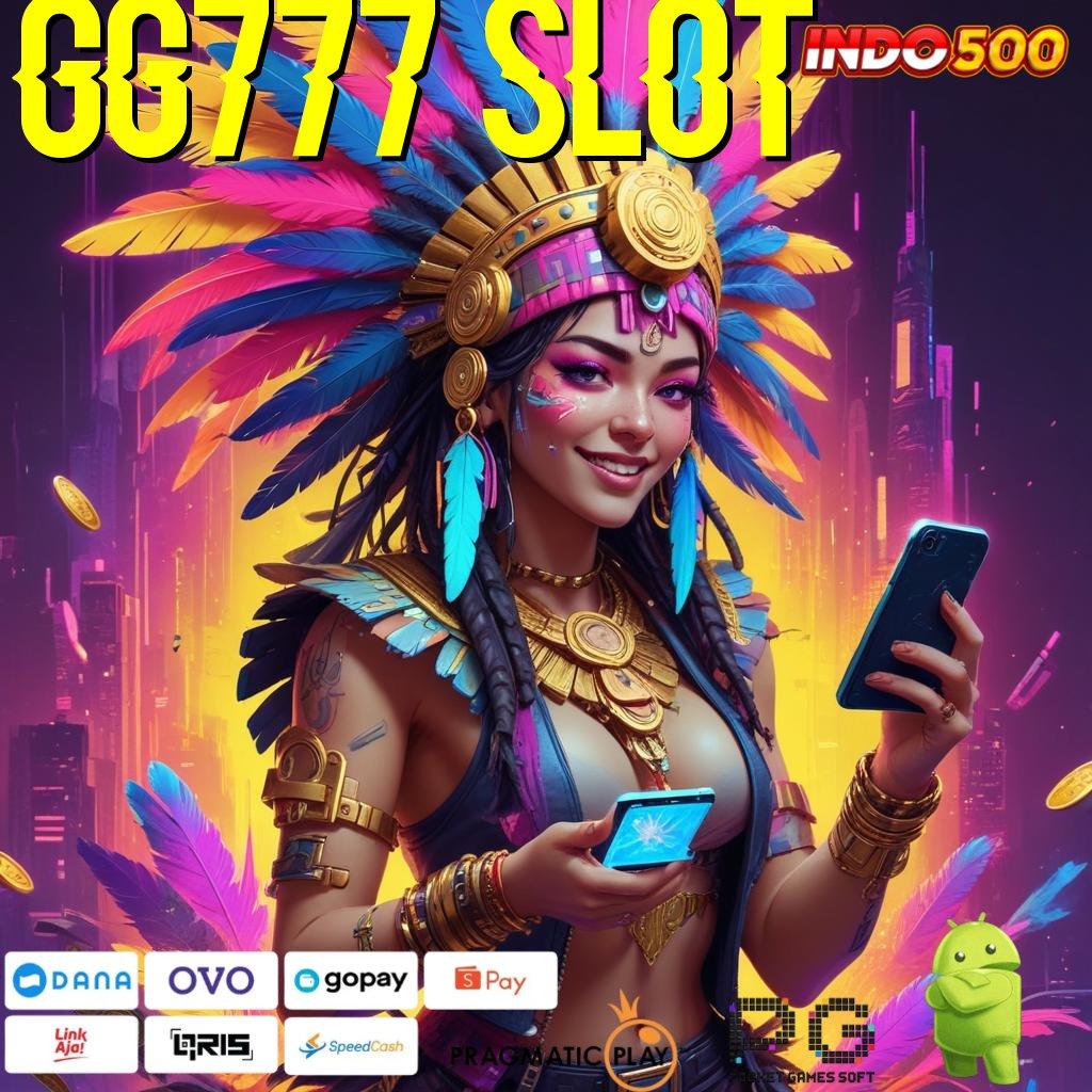 GG777 SLOT Perubahan Penting Pilihan Game Menguntungkan