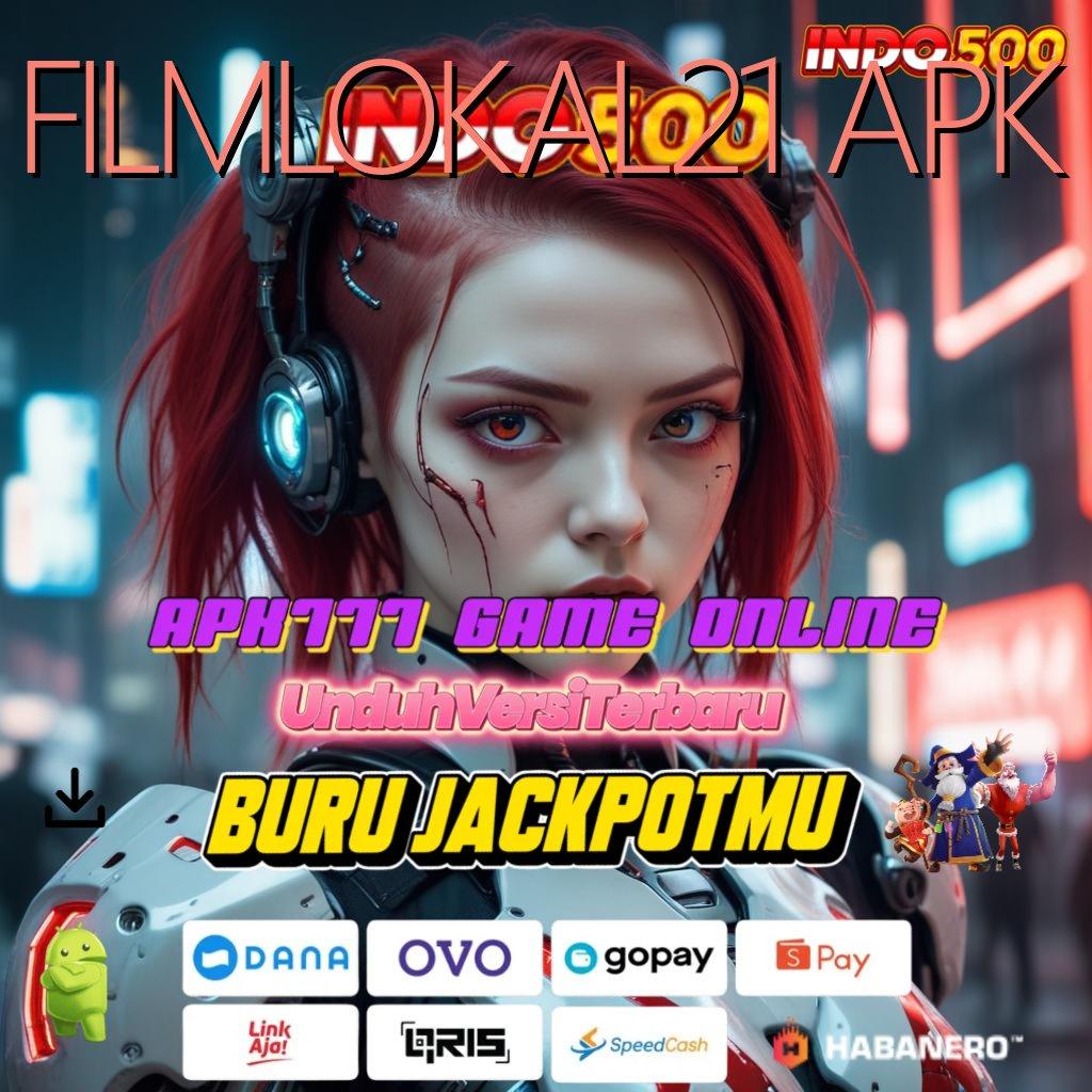 FILMLOKAL21 APK 🎮 Tanpa Aturan Rigid Modal Nyaman