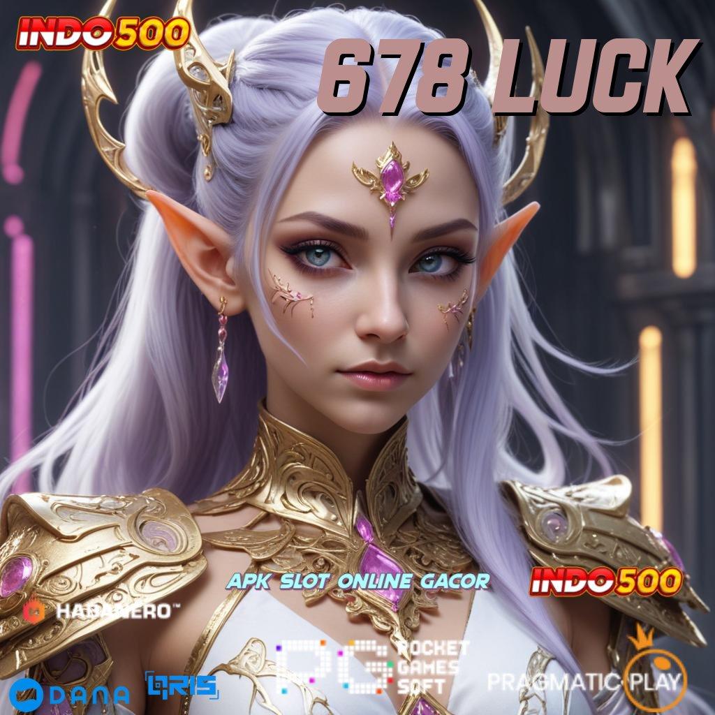 678 LUCK → Nikmati Spin Gampang Dengan Bonus Maksimal