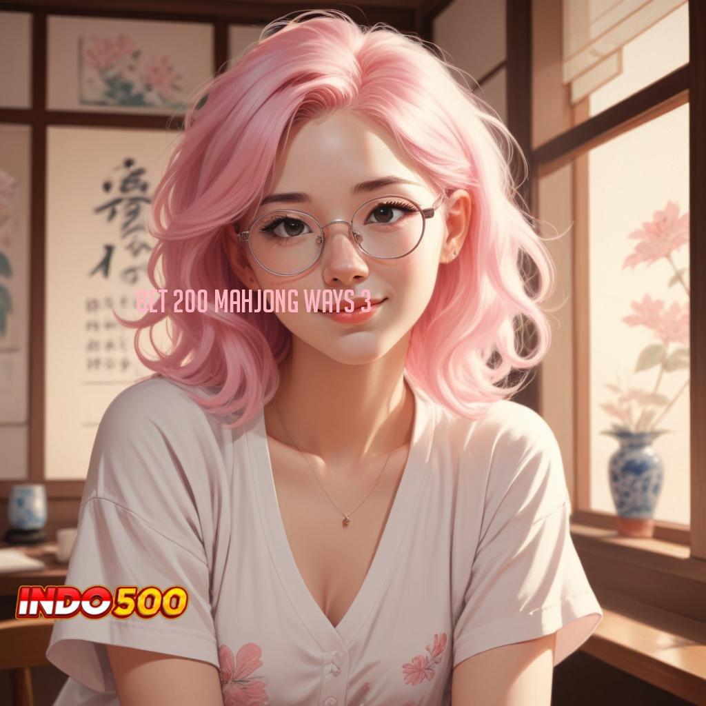 BET 200 MAHJONG WAYS 3 ✷ Pembaruan APK Event Bonus Gratis Tatanan