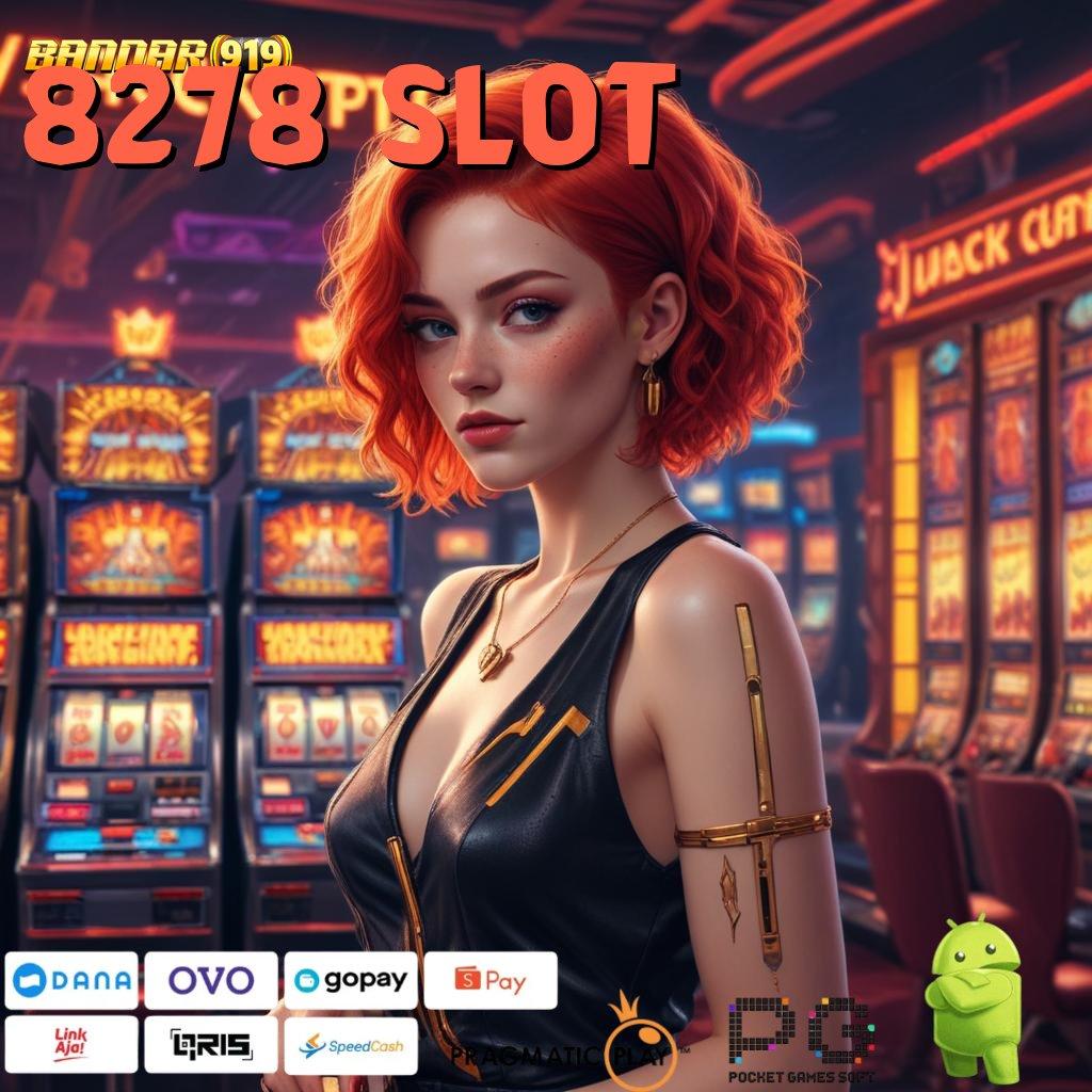 8278 SLOT | Strategi Baru Bonus Langsung Tanpa Kendala