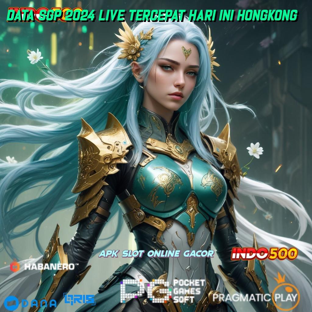 DATA SGP 2024 LIVE TERCEPAT HARI INI HONGKONG Kocok Peluang Rasakan Gampang Depo Bca Idr 20