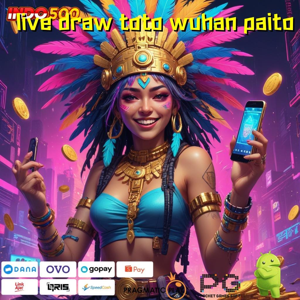 LIVE DRAW TOTO WUHAN PAITO serambi apk untuk versi game terbaik