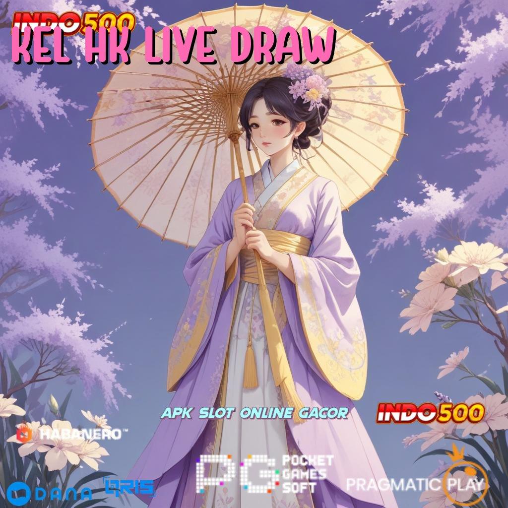 Kel Hk Live Draw