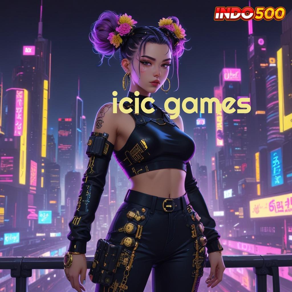 ICIC GAMES ♒ Modal Kecil Rezeki Beruntun Tanpa Batas