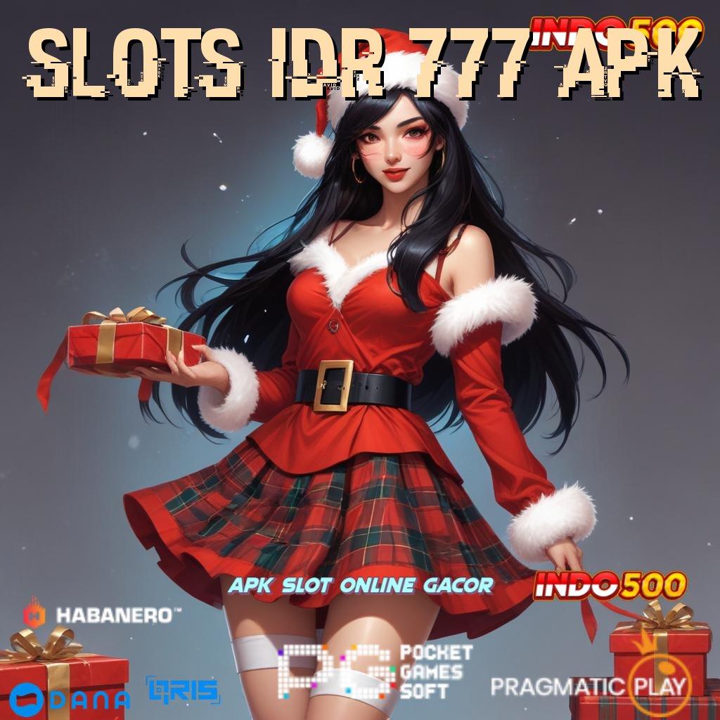 SLOTS IDR 777 APK 🔎 Game Terbaik Android dengan Fitur Terbaru