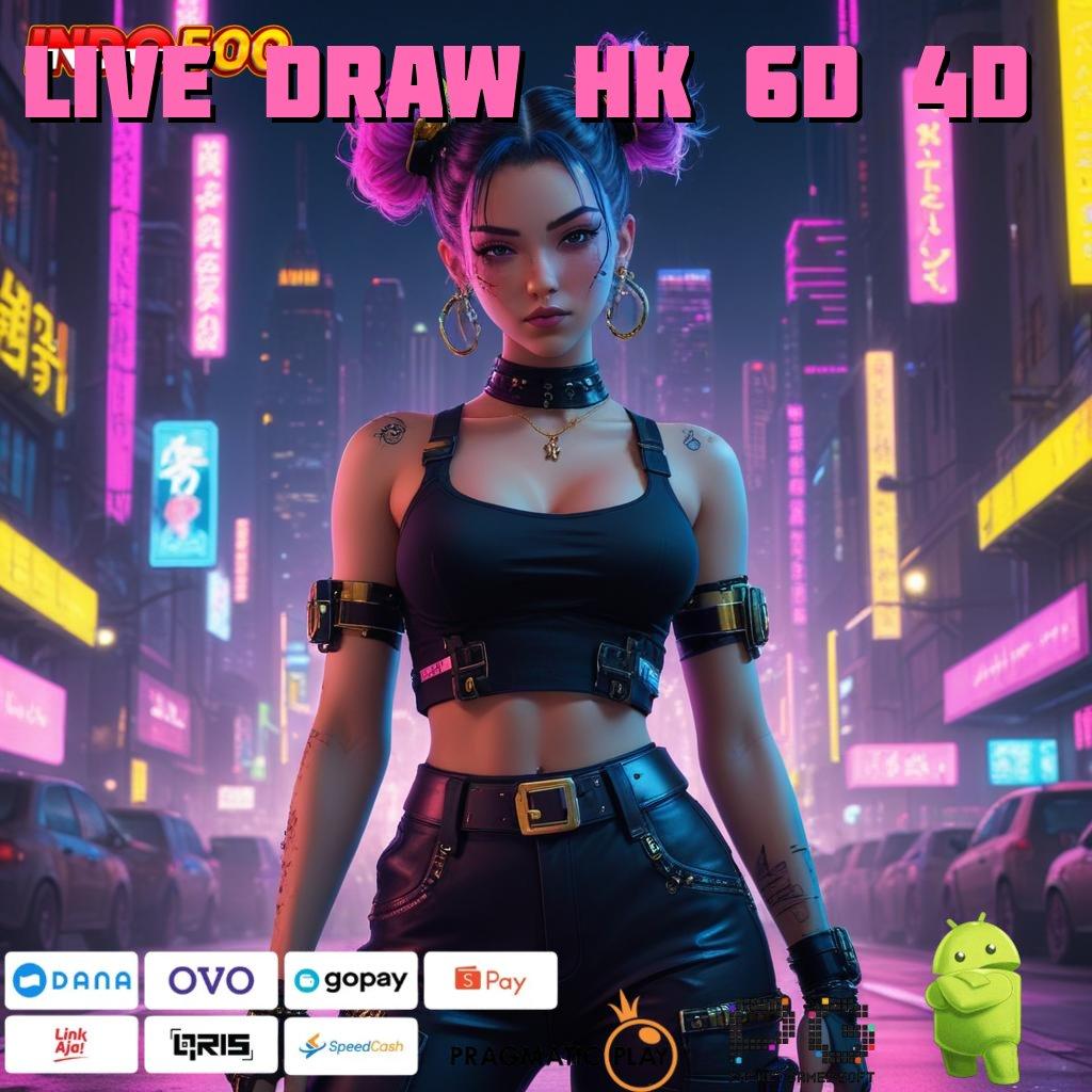 LIVE DRAW HK 6D 4D Langsung Unduh Event Android Bonus