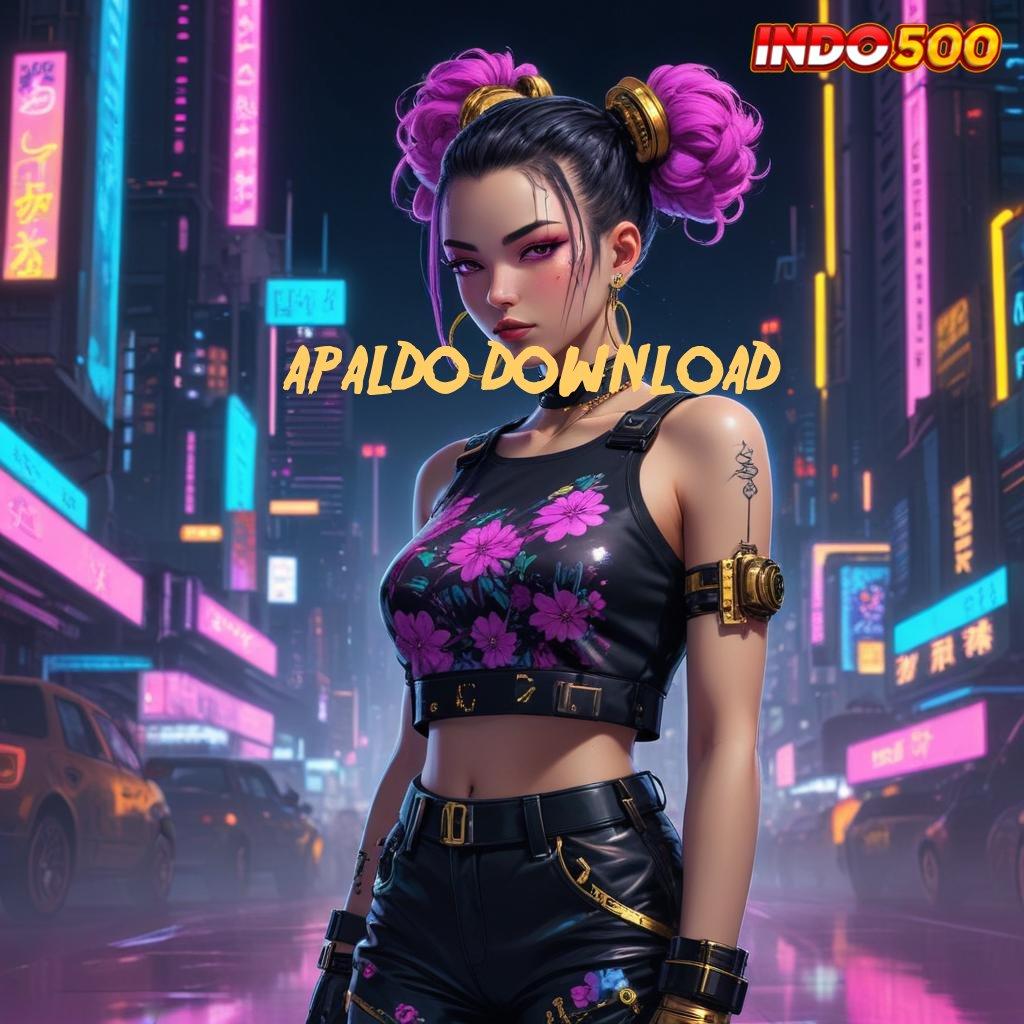 APALDO DOWNLOAD slot payout besar