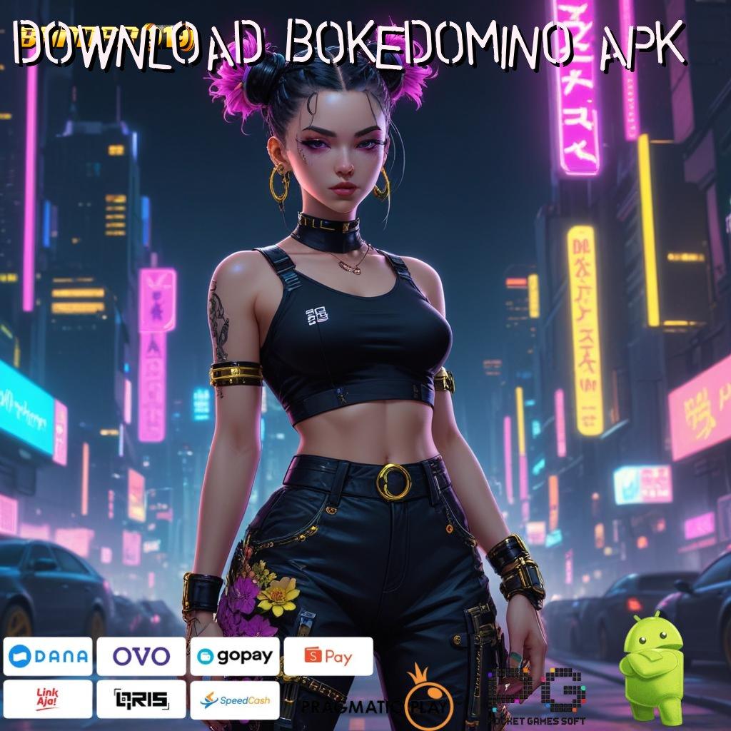 DOWNLOAD BOKEDOMINO APK | APK 5.0 ((Login)) (Versi New) android terbaru gratis