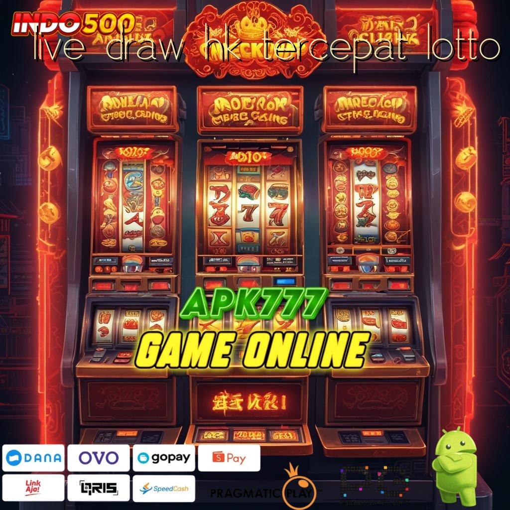 LIVE DRAW HK TERCEPAT LOTTO Slot Aplikasi Tanpa Hambatan