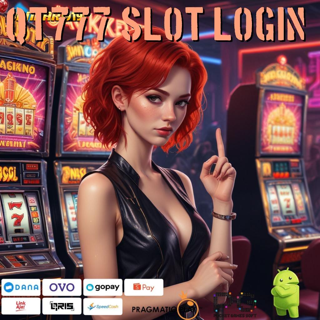 QT777 SLOT LOGIN : Auto Viral Scatter Gampang Spin Cepat Dalam Keberuntungan Maksimal