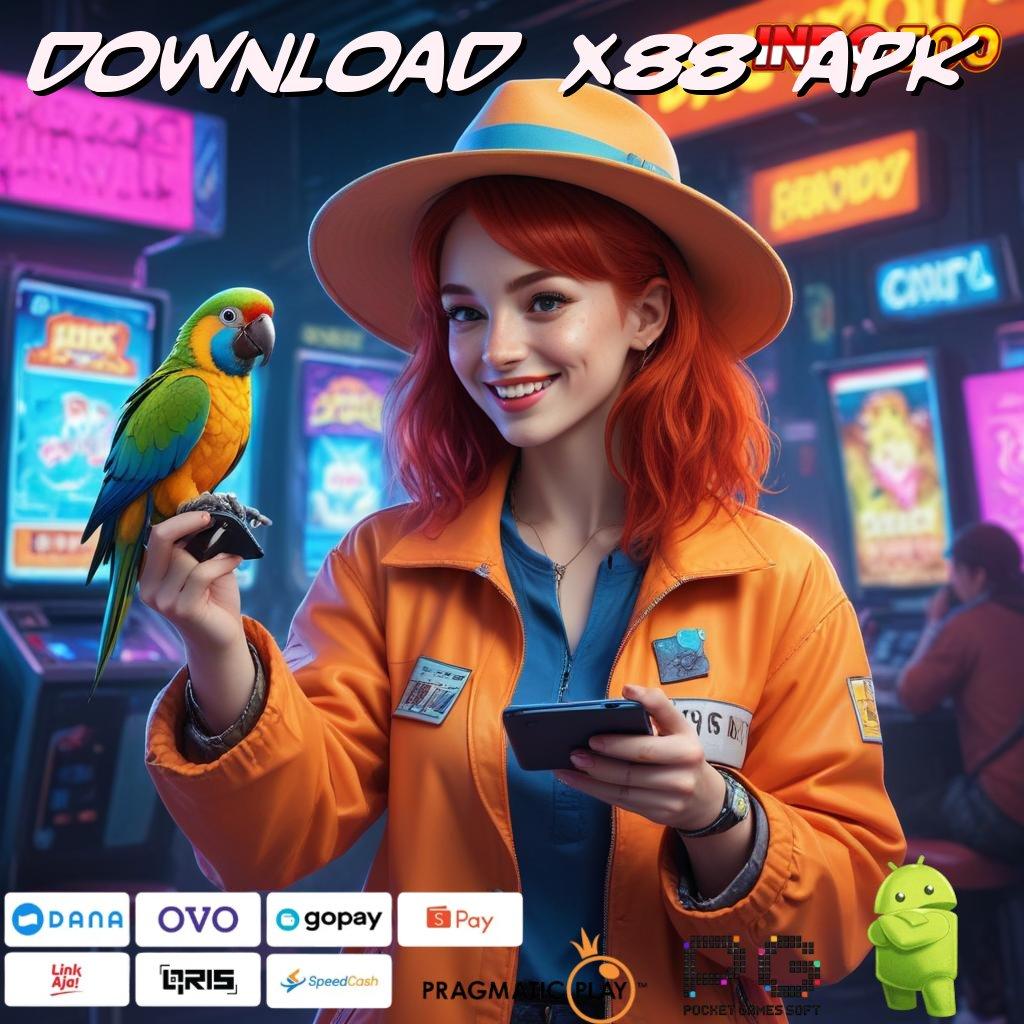 DOWNLOAD X88 APK kemenangan langsung kondisi seperti ini langsung