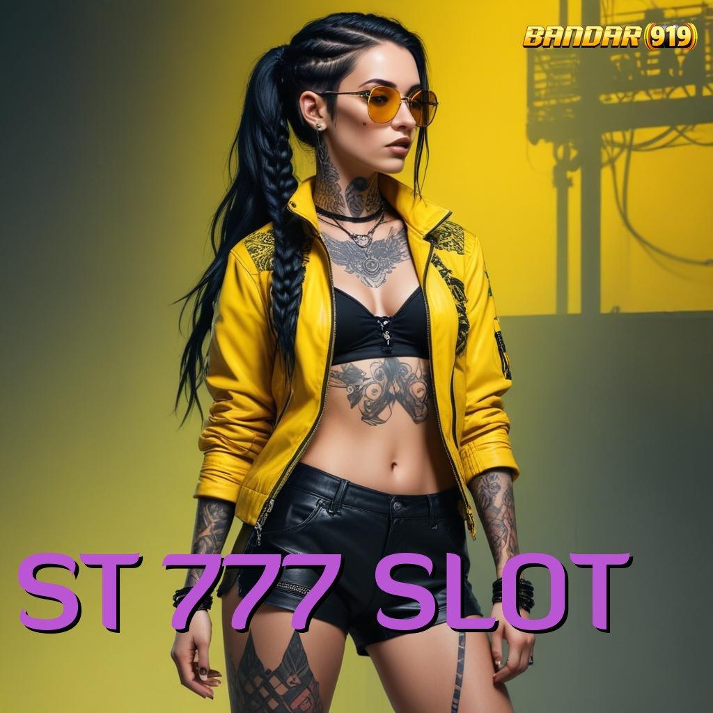 ST 777 SLOT ⚡ berkembang ganda langsung auto gacor mulus