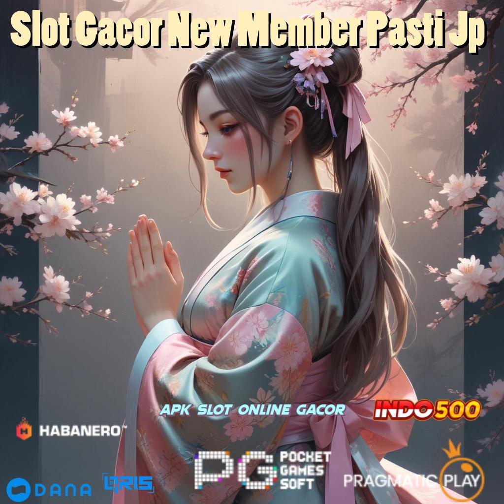 Slot Gacor New Member Pasti Jp