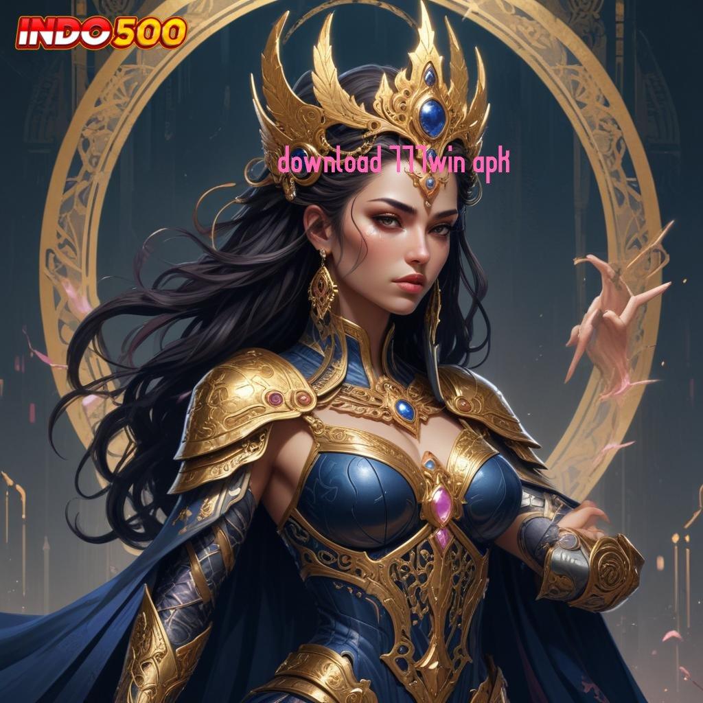 DOWNLOAD 777WIN APK ➤ Raih Keuntungan Stabil dengan Mesin Baru