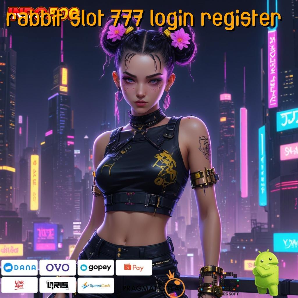 RABBIT SLOT 777 LOGIN REGISTER Sumber Bonus Auto WD Dalam Sekejap