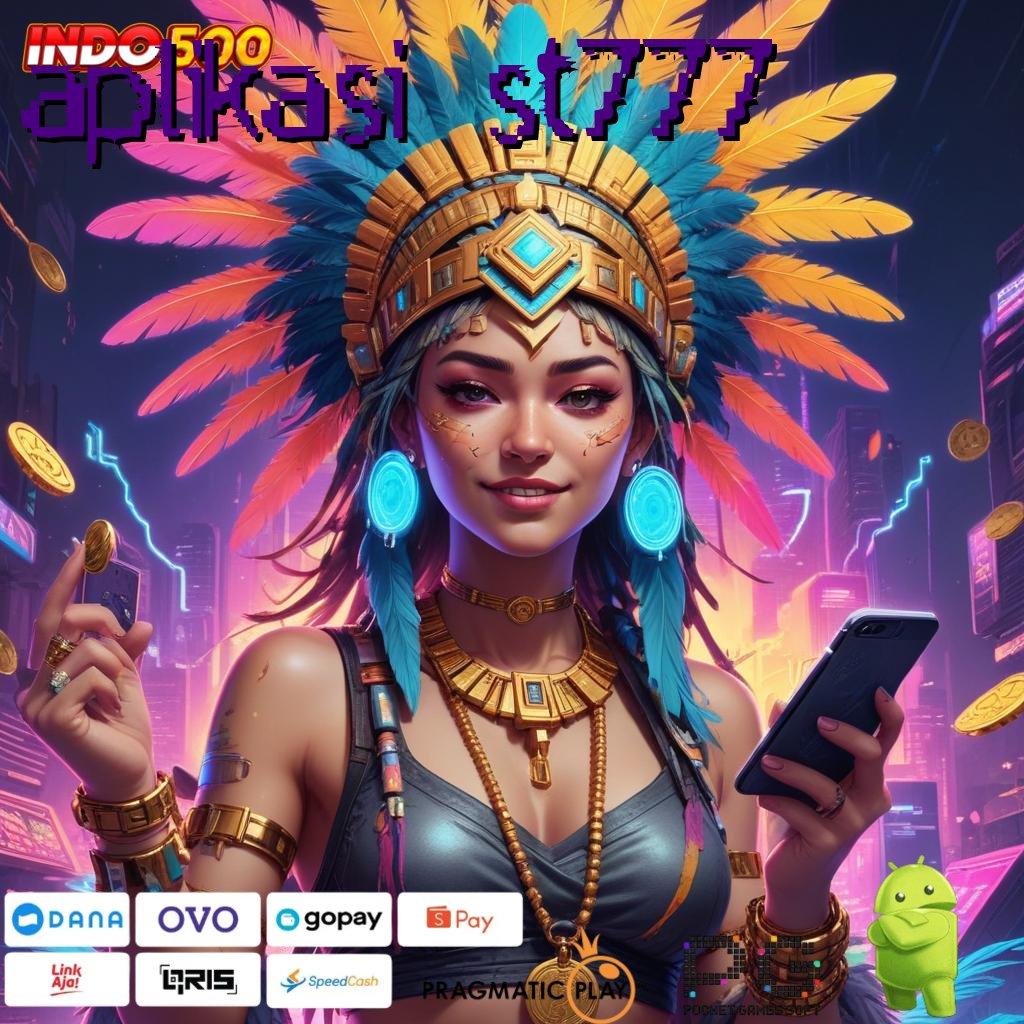 APLIKASI ST777 Aplikasi Jackpot Tanpa Kekalahan