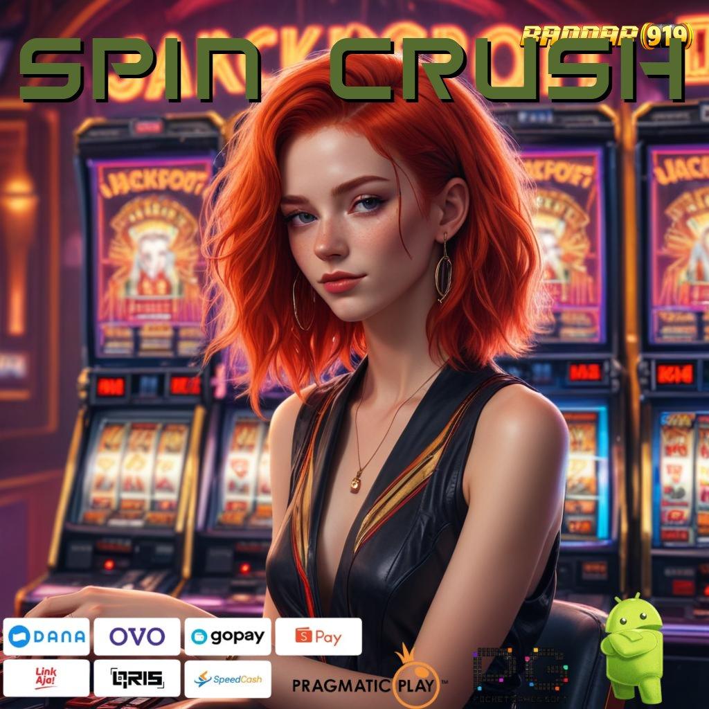 SPIN CRUSH , Pojok Kreatif Cepatan Pesan Maxwin Utama