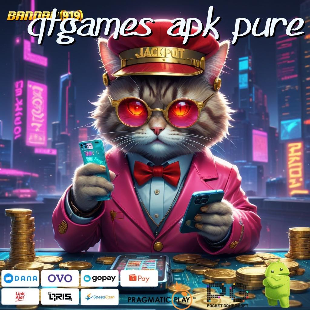 QTGAMES APK PURE : Situs Sultan Mod Cheat Slot Apk