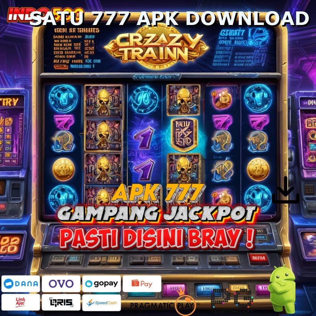 SATU 777 APK DOWNLOAD 🥇 ketahanan membangun kemenangan