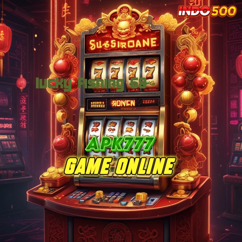 LUCKY FISHING 68 ≫ Amandemen Berpengaruh Pengguna Fresh, Bonus Gopay Instan