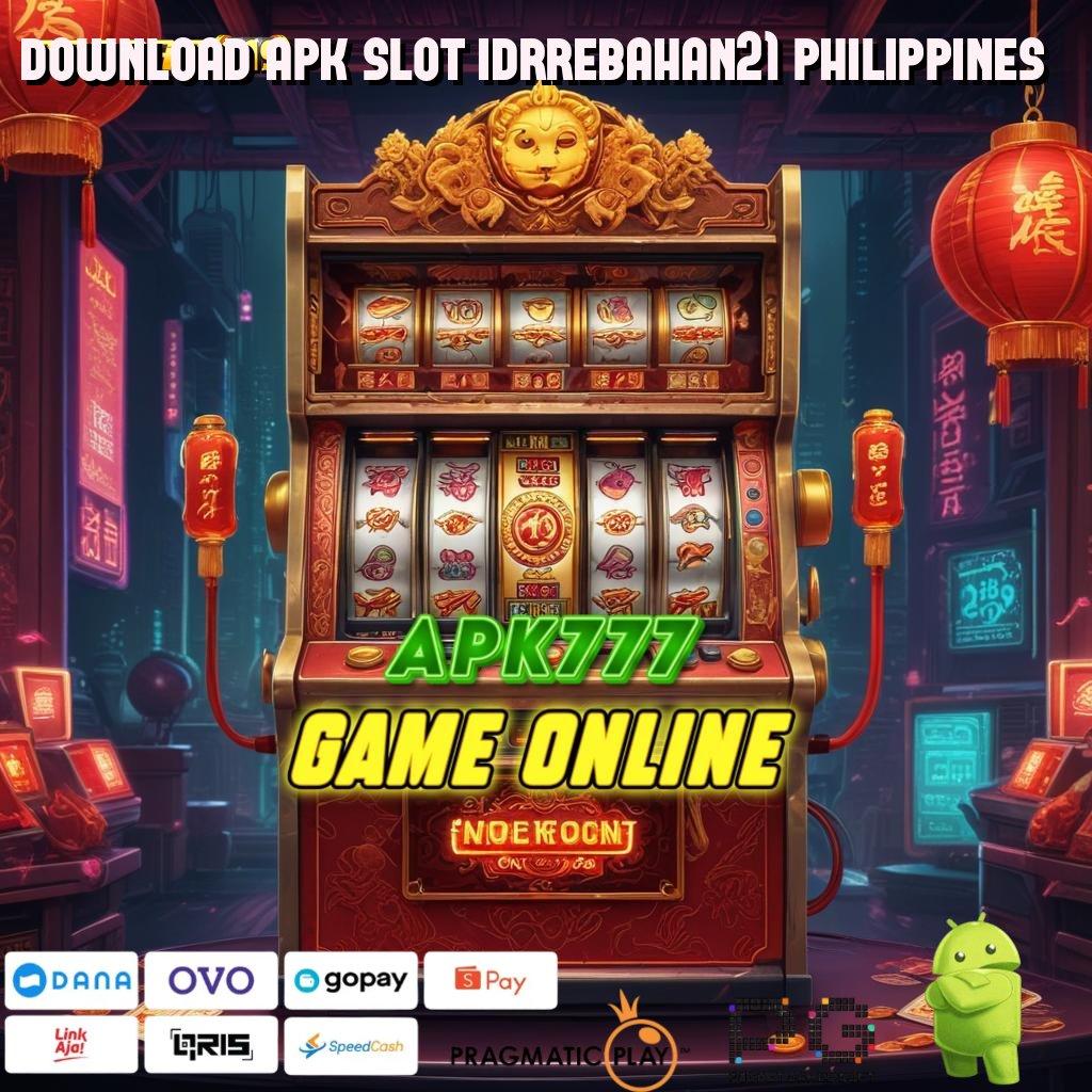 DOWNLOAD APK SLOT IDRREBAHAN21 PHILIPPINES | Unduh File Ini Sekarang Jalan Yang Tidak Sulit Untuk Menang