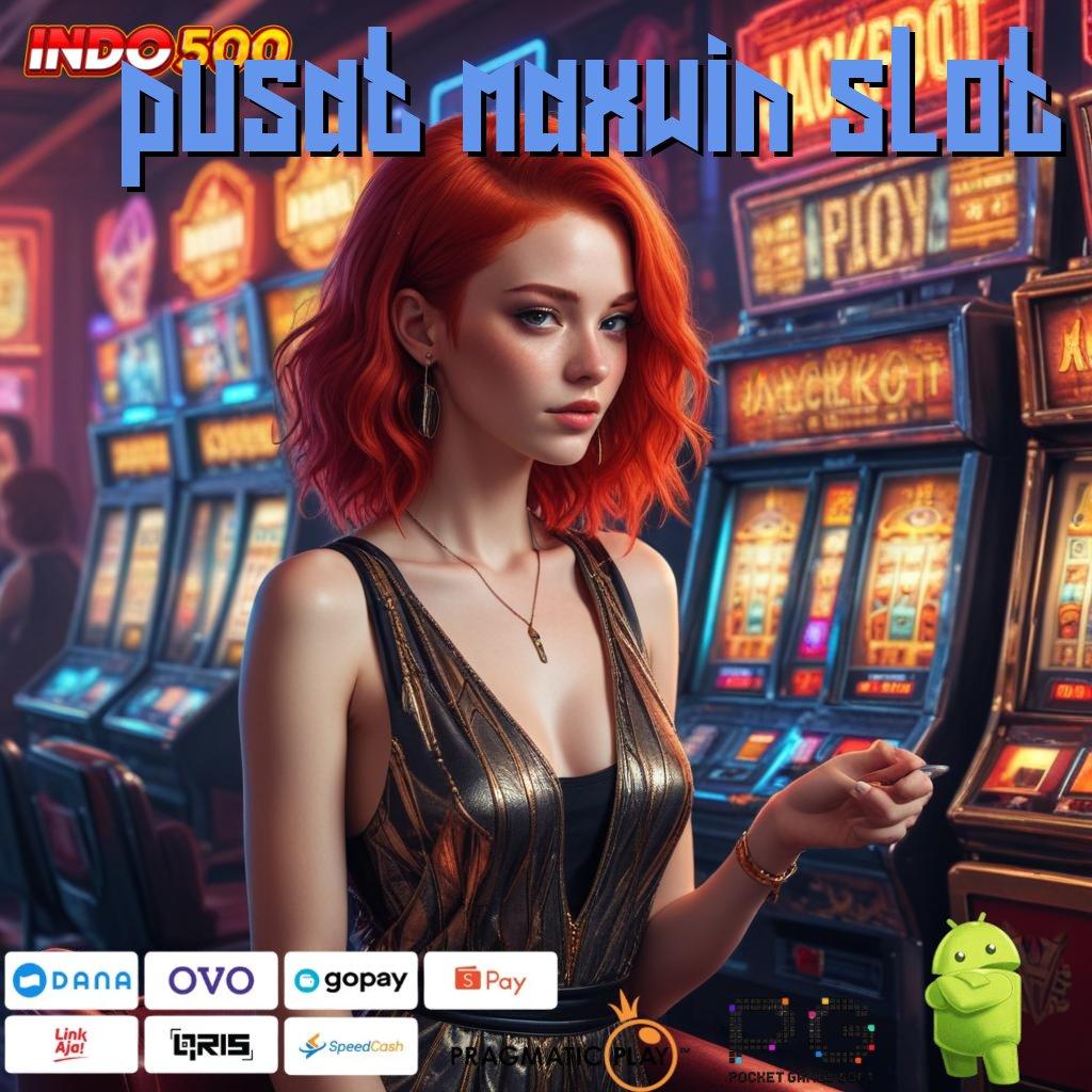 PUSAT MAXWIN SLOT Keterhubungan Android Teknologi Ruang Kerja Sama Kait Digital