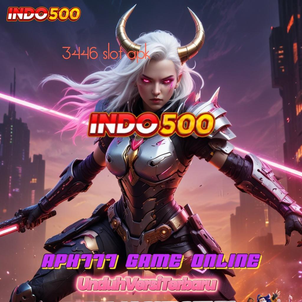 3446 SLOT APK ✨ Main Santai Profit Instan Tanpa Perlu Deposit