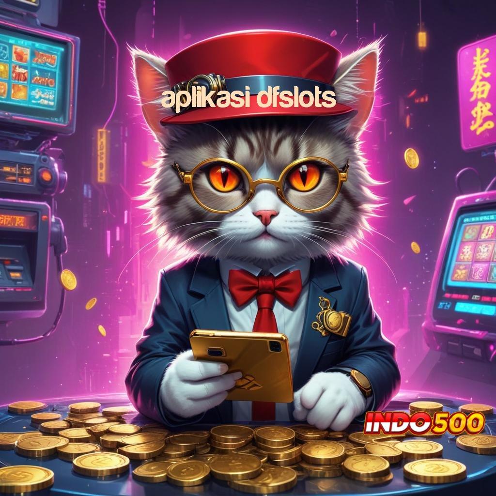 APLIKASI DFSLOTS ↪ Jalan Baru Slot Online Cuan Setiap Saat