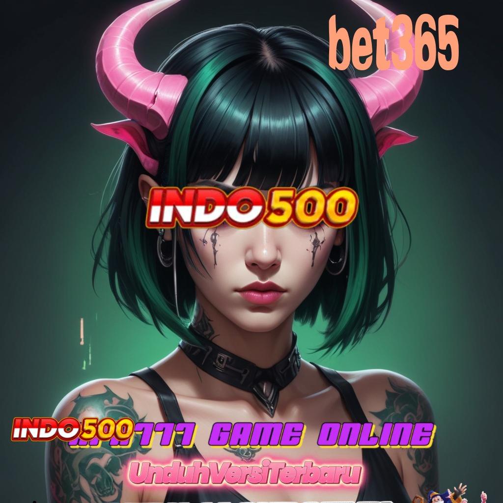 BET365 🧡 tanpa usaha bonus langsung tanpa ribet