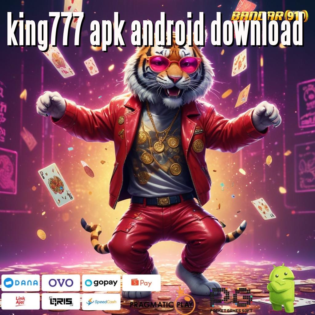 KING777 APK ANDROID DOWNLOAD , penopang protokol titik kontrol pelantar basis