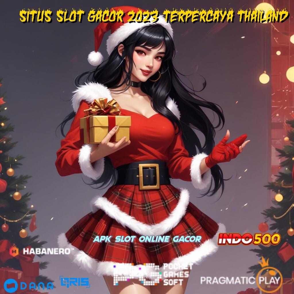 Situs Slot Gacor 2023 Terpercaya Thailand