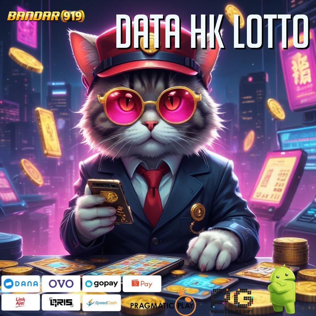 DATA HK LOTTO : edisi android kunci harta tanpa hambatan