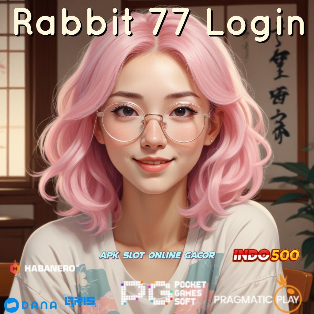 Rabbit 77 Login