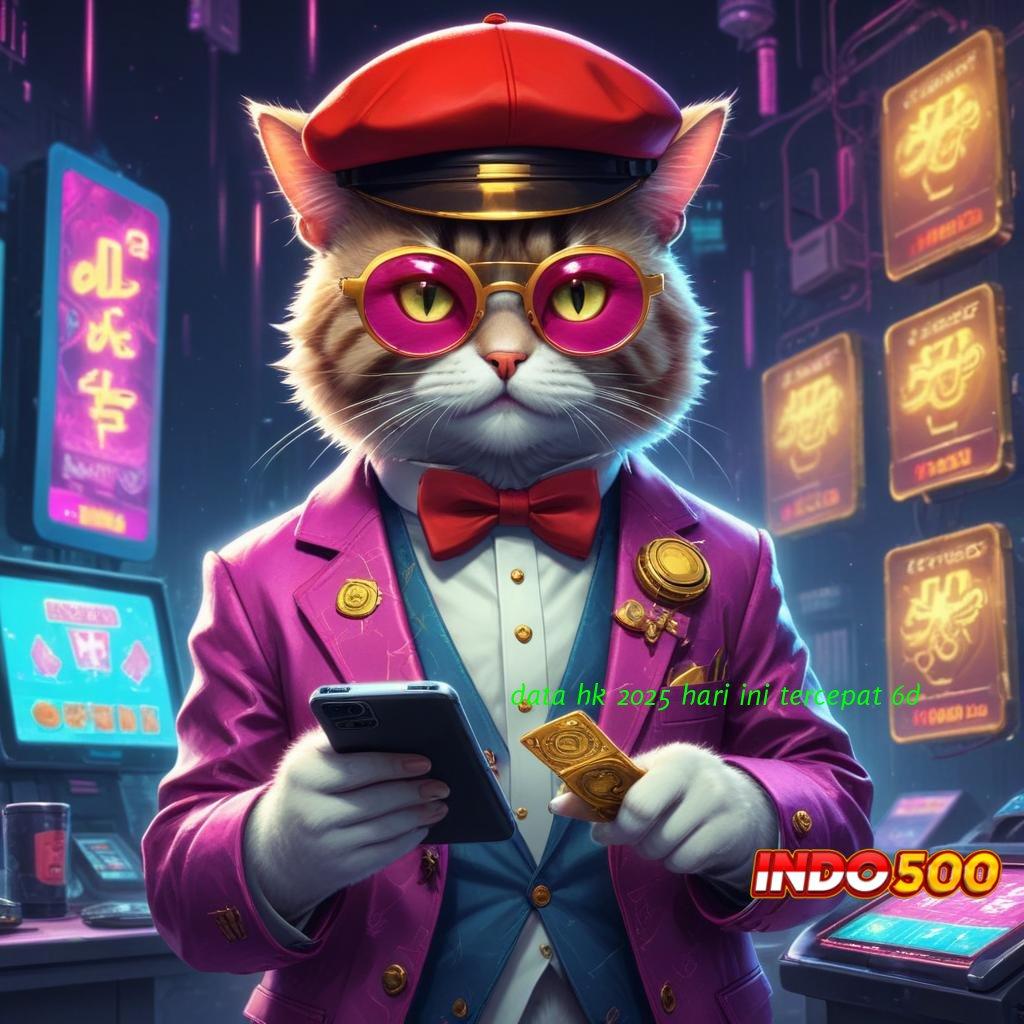 DATA HK 2025 HARI INI TERCEPAT 6D Deposit Mandiri 10k Cheat Slot Apk Terbaru Tanpa Batas