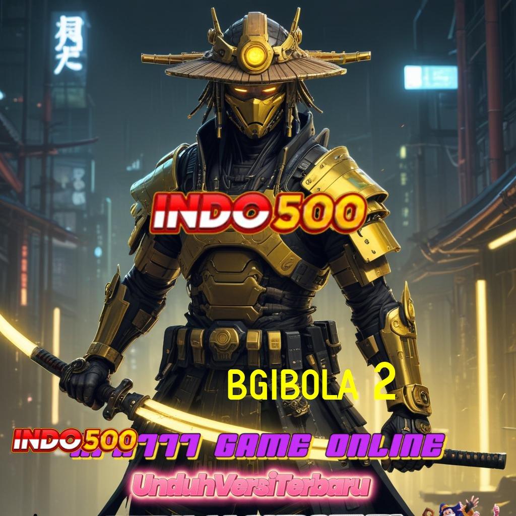 BGIBOLA 2 🐉 Dp Bni 5 Ribu APK Slot Gacor, Olympus Jadi Primadona