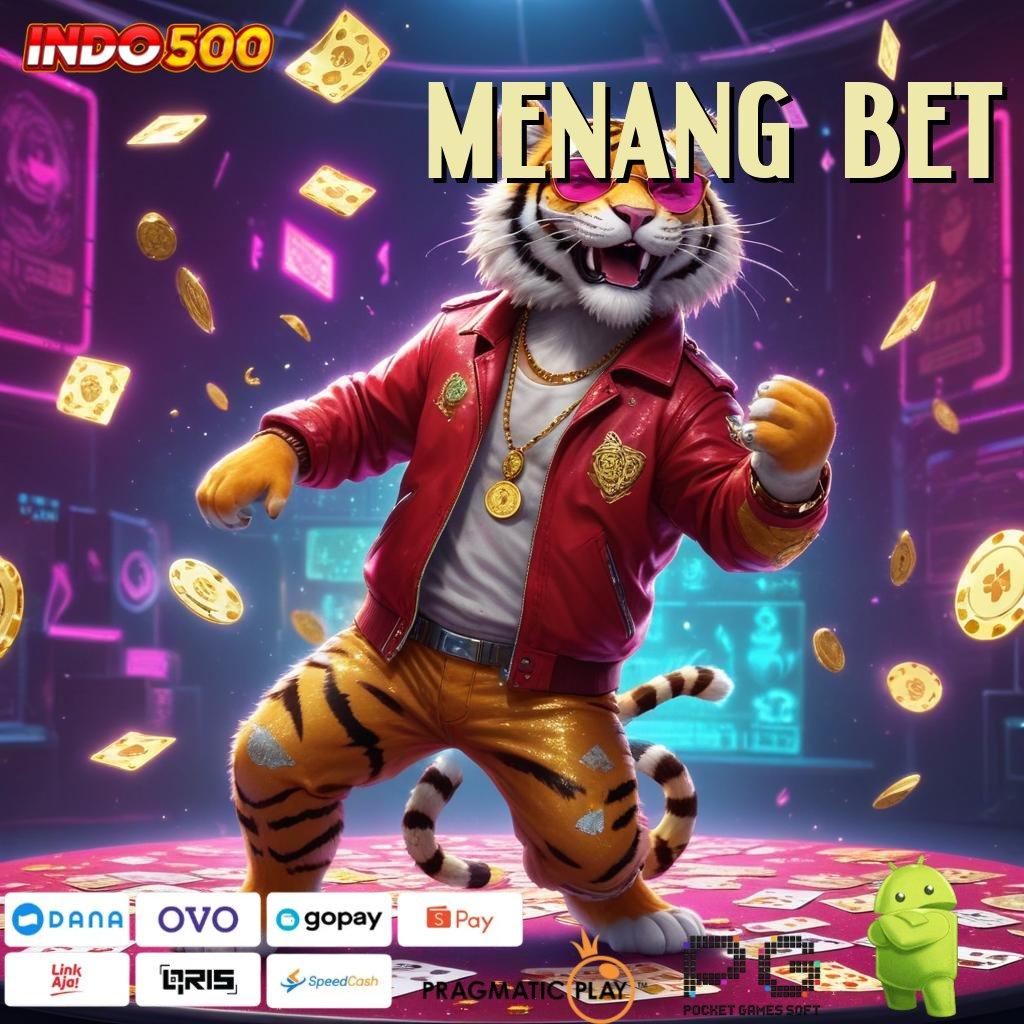 MENANG BET Versi Baru Mesin RTP Unggul