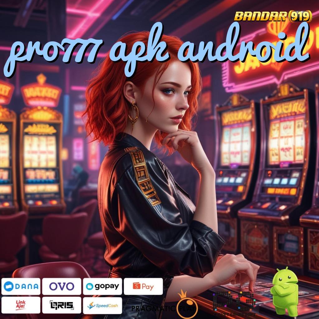 PRO777 APK ANDROID # Portal Permainan Segala Jenis Pilihan No.1