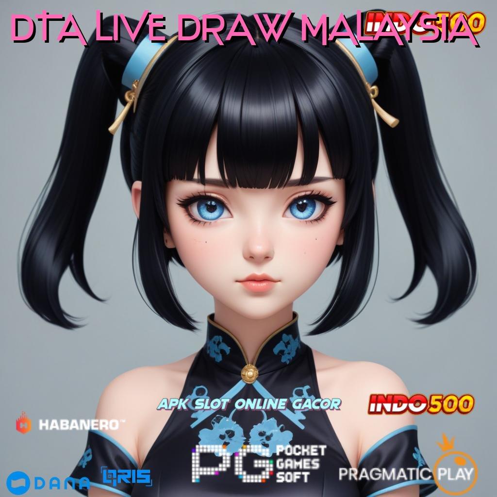 DTA LIVE DRAW MALAYSIA 🚀 Tautan Web Langsung Menuju Jackpot Besar