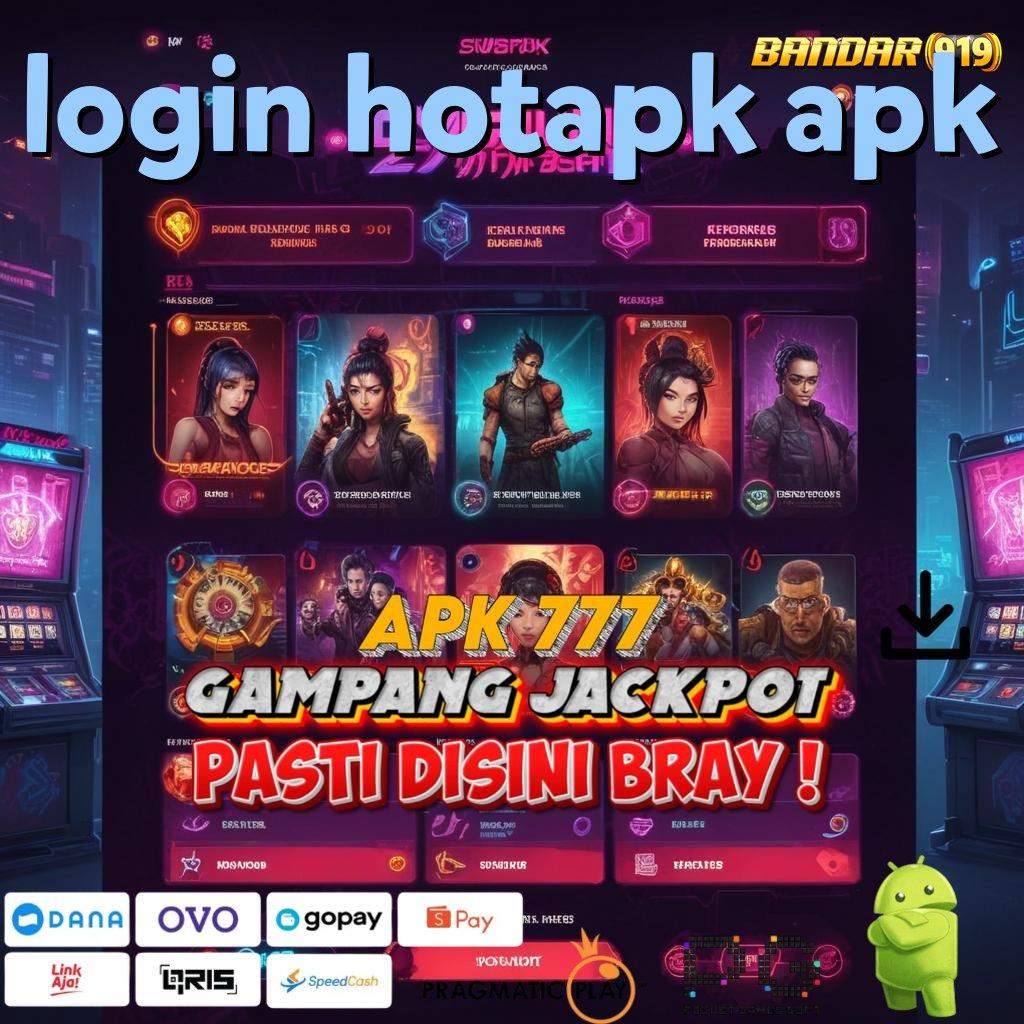 LOGIN HOTAPK APK > Keuntungan Berlipat! Download Versi 2025 Terkini Gratis!