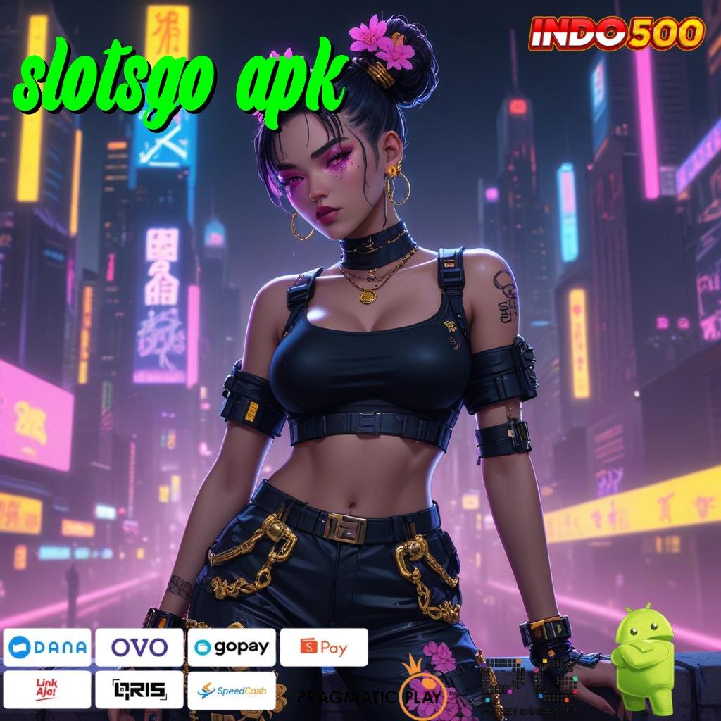 SLOTSGO APK Aplikasi Slot Dengan Untung Maksimal