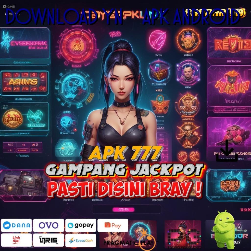 DOWNLOAD YN777 APK ANDROID > Buka Maxwin Slot Gacor Olympus di Tangan Anda