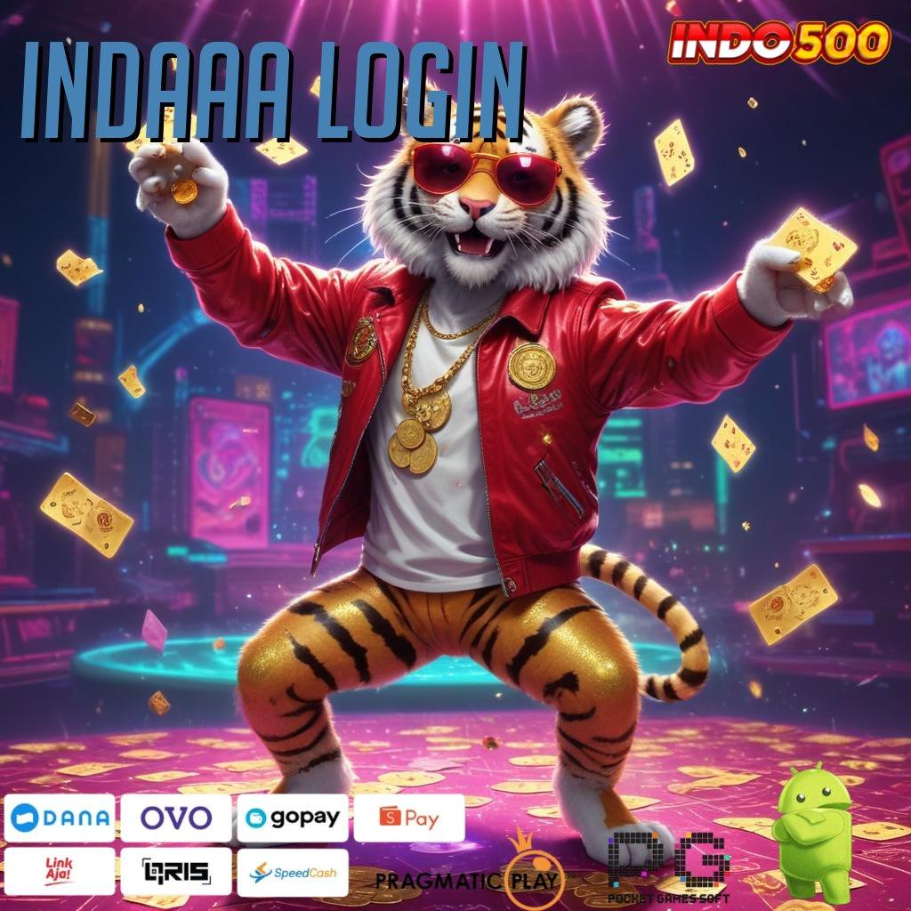 INDAAA LOGIN slot gacor mesin baru langsung kaya besar