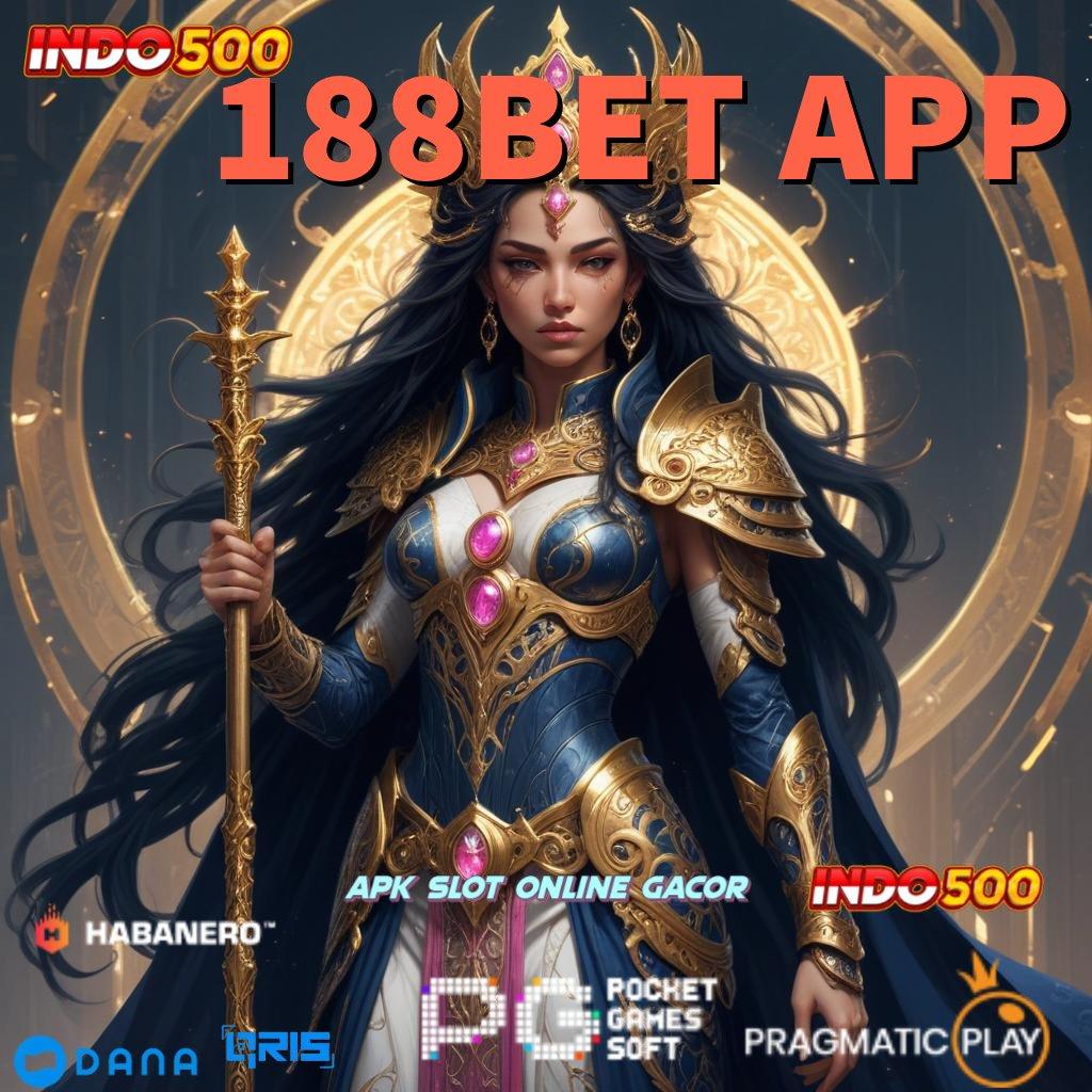 188BET APP : Scatter RTP Baru Versi Semangat Gacor